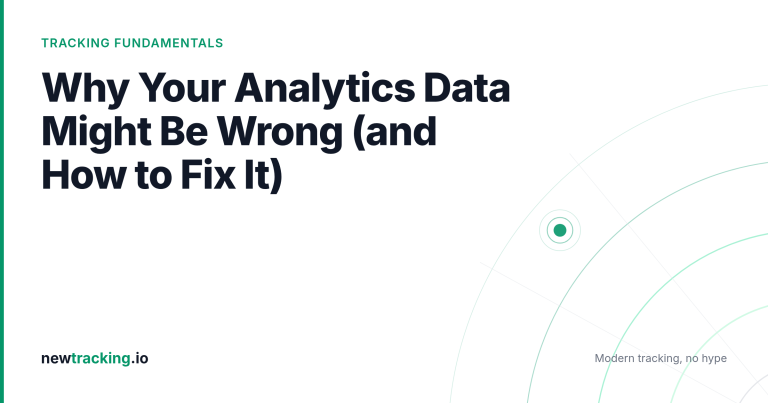 Why Your Analytics Data Might Be Wrong (and How to Fix It)