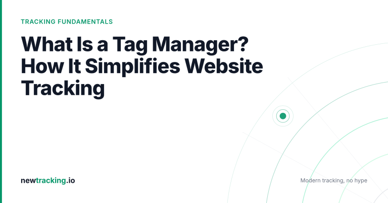 What Is a Tag Manager? How It Simplifies Website Tracking